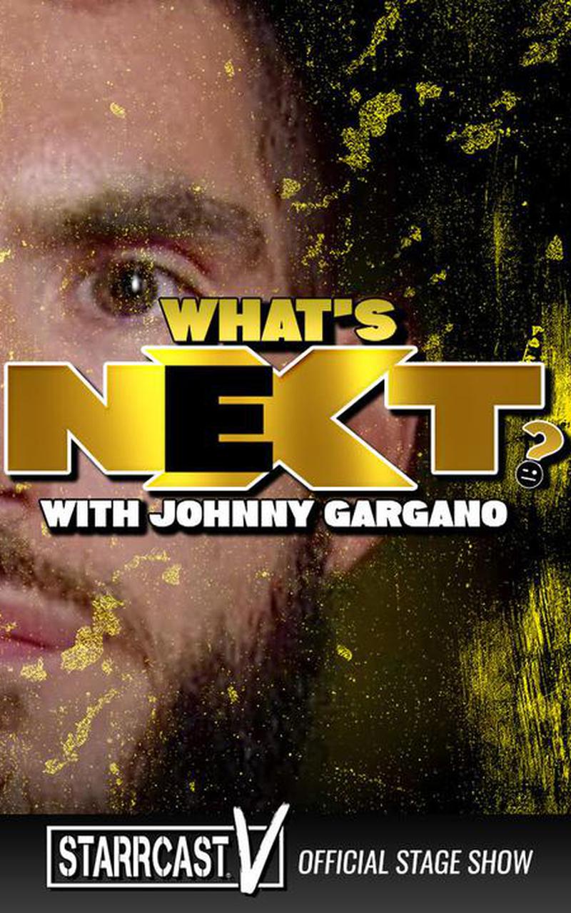 Live Coverage: ‘What’s NeXt? With Johnny Gargano’ From Starrcast V